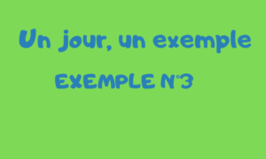 Un jour, un exemple de synthèse pour les TPE 3